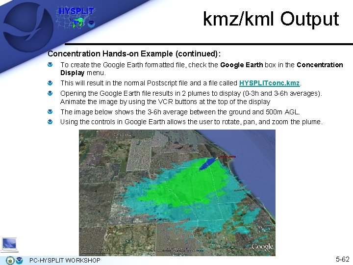 kmz/kml Output Concentration Hands-on Example (continued): To create the Google Earth formatted file, check kmz/kml Output Concentration Hands-on Example (continued): To create the Google Earth formatted file, check