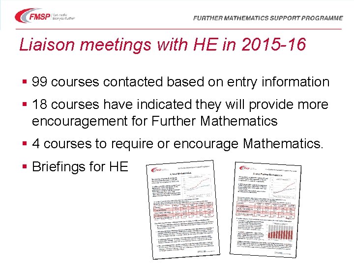 Liaison meetings with HE in 2015 -16 § 99 courses contacted based on entry