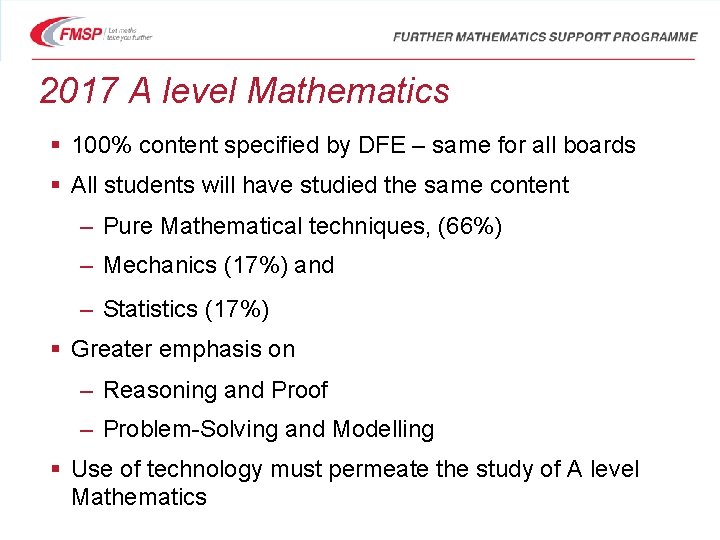 2017 A level Mathematics § 100% content specified by DFE – same for all