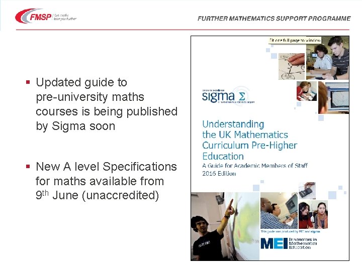 § Updated guide to pre-university maths courses is being published by Sigma soon §