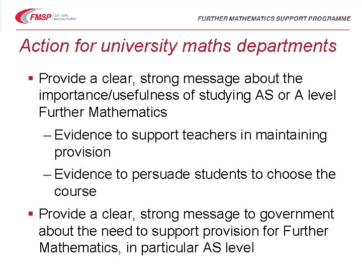 Action for university maths departments § Provide a clear, strong message about the importance/usefulness