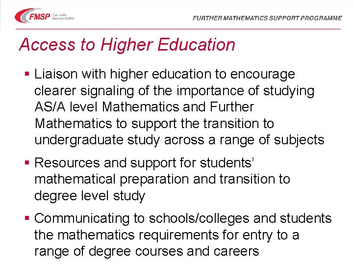 Access to Higher Education § Liaison with higher education to encourage clearer signaling of