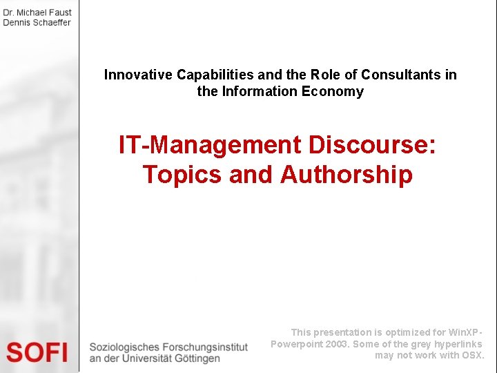 Innovative Capabilities and the Role of Consultants in the Information Economy IT-Management Discourse: Topics