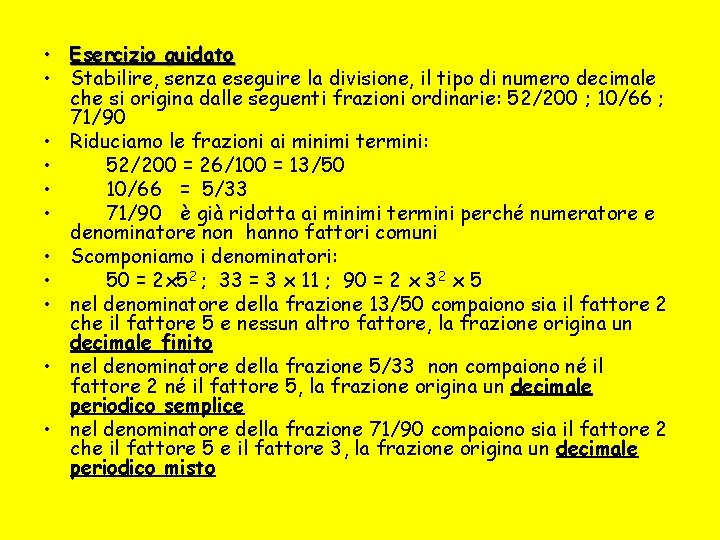  • Esercizio guidato • Stabilire, senza eseguire la divisione, il tipo di numero