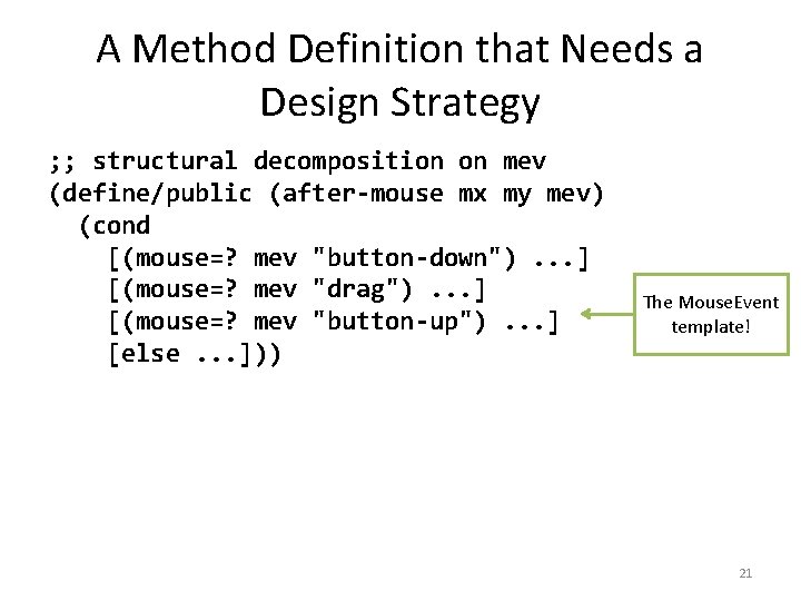 A Method Definition that Needs a Design Strategy ; ; structural decomposition on mev
