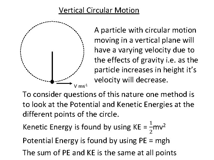 Vertical Circular Motion V ms-1 A particle with circular motion moving in a vertical