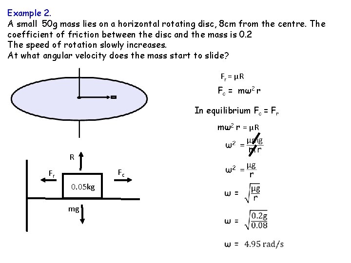 Example 2. A small 50 g mass lies on a horizontal rotating disc, 8