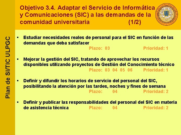 Plan de SI/TIC ULPGC Objetivo 3. 4. Adaptar el Servicio de Informática y Comunicaciones