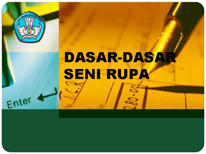 DASAR-DASAR SENI RUPA 