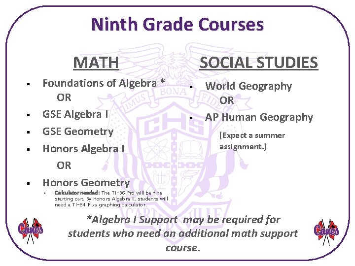 Ninth Grade Courses MATH § § § Foundations of Algebra * OR GSE Algebra