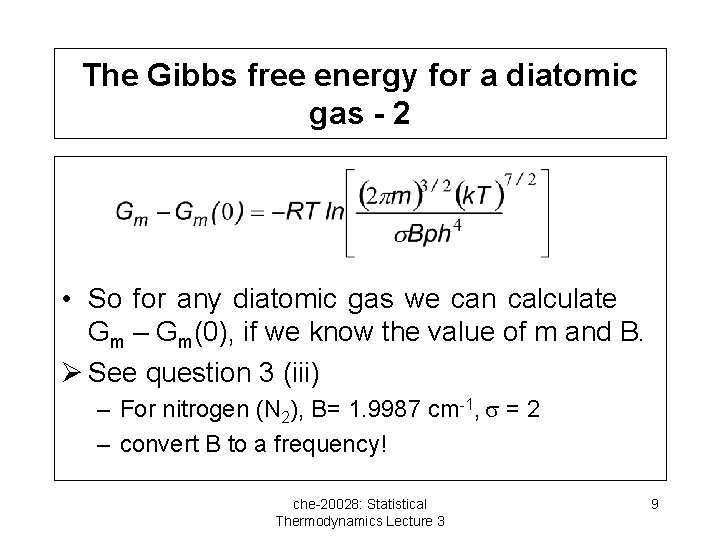 The Gibbs free energy for a diatomic gas - 2 • So for any