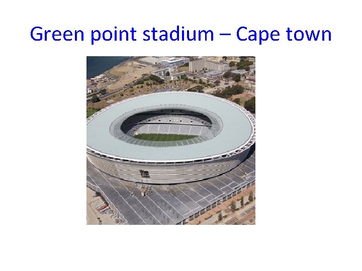 Green point stadium – Cape town 