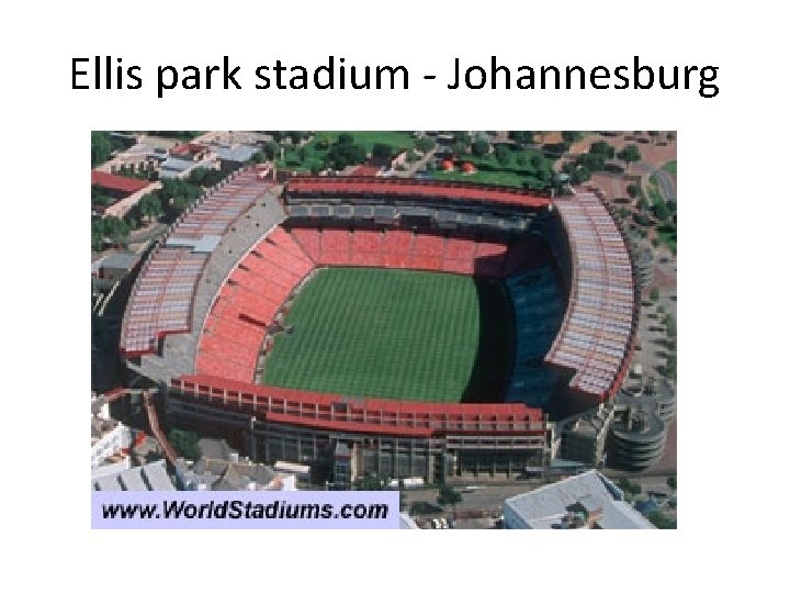 Ellis park stadium - Johannesburg 