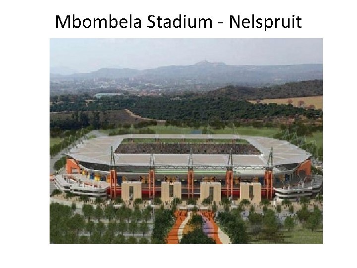 Mbombela Stadium - Nelspruit 