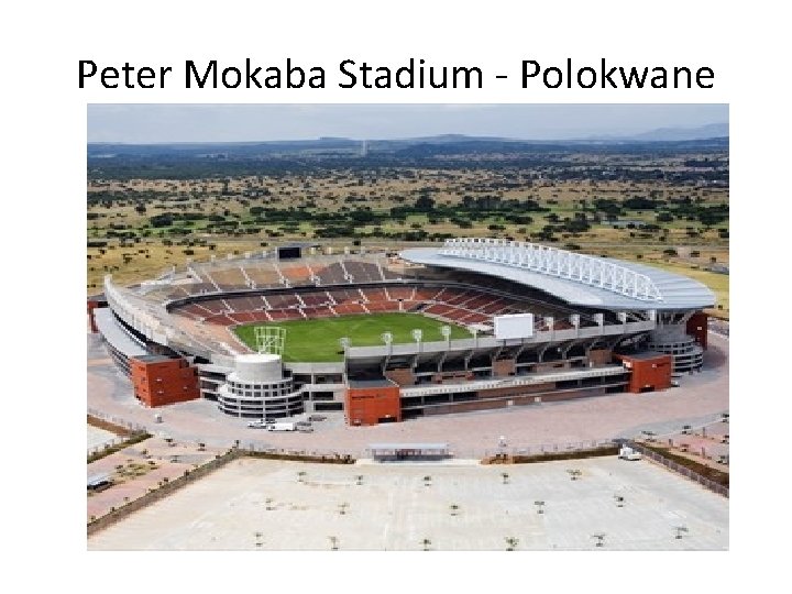 Peter Mokaba Stadium - Polokwane 