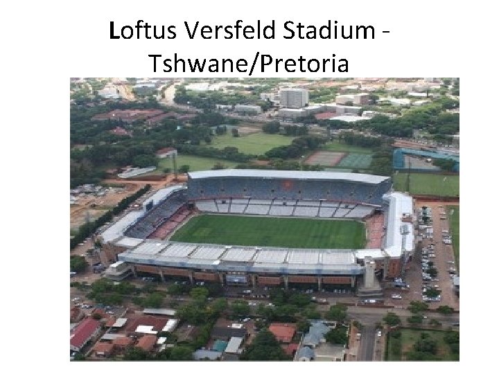 Loftus Versfeld Stadium Tshwane/Pretoria 