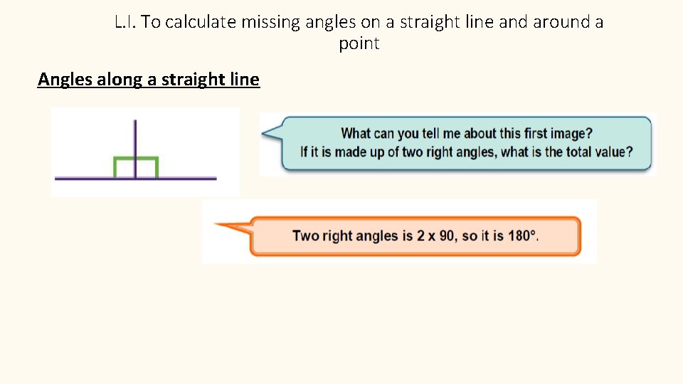 L. I. To calculate missing angles on a straight line and around a point