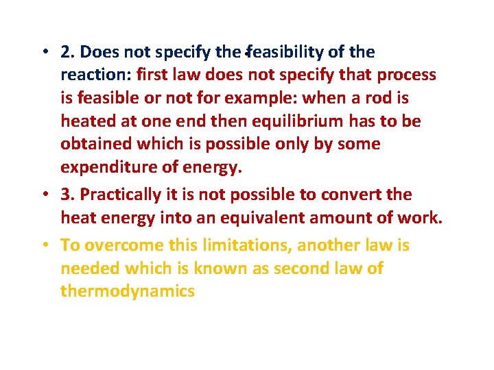  • 2. Does not specify the. feasibility of the reaction: first law does