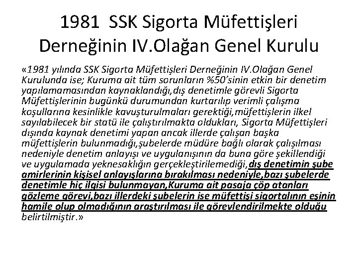 1981 SSK Sigorta Müfettişleri Derneğinin IV. Olağan Genel Kurulu « 1981 yılında SSK Sigorta