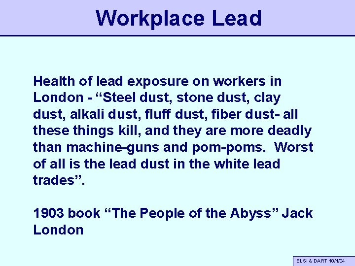 Workplace Lead Health of lead exposure on workers in London - “Steel dust, stone