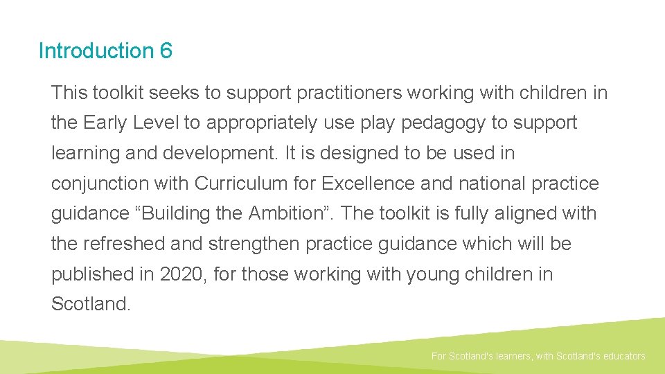 Introduction 6 This toolkit seeks to support practitioners working with children in the Early