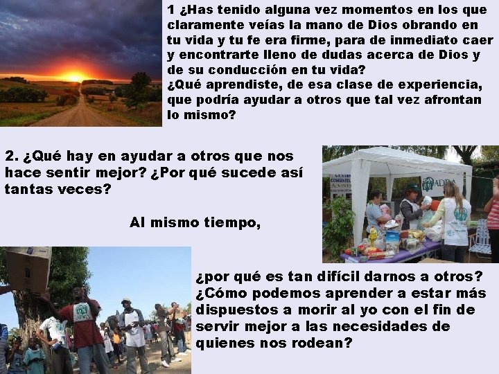 1 ¿Has tenido alguna vez momentos en los que claramente veías la mano de 1 ¿Has tenido alguna vez momentos en los que claramente veías la mano de
