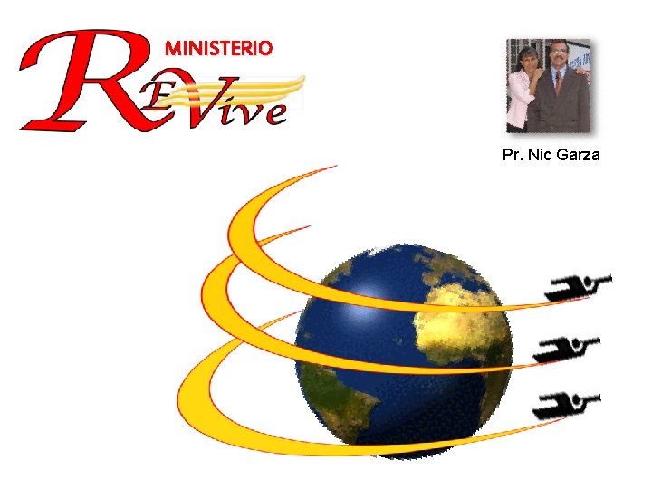 MINISTERIO Pr. Nic Garza 