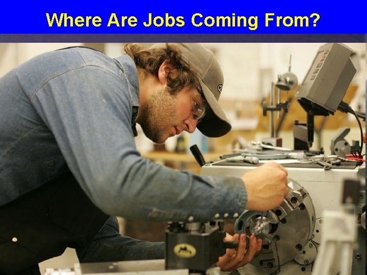 Where Are Jobs Coming From? 