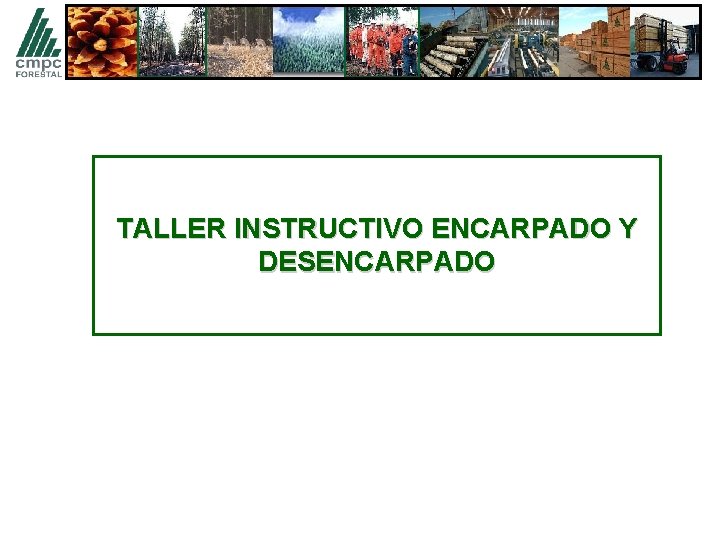 TALLER INSTRUCTIVO ENCARPADO Y DESENCARPADO 