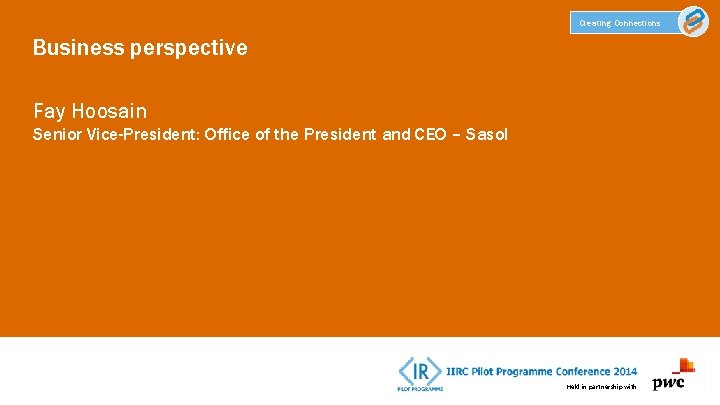 Creating Connections Business perspective Fay Hoosain Senior Vice-President: Office of the President and CEO