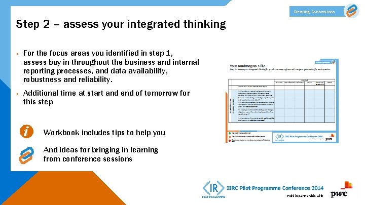 Creating Connections Step 2 – assess your integrated thinking § § For the focus