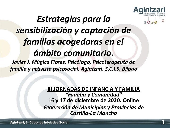 Estrategias para la sensibilización y captación de familias acogedoras en el ámbito comunitario. Javier