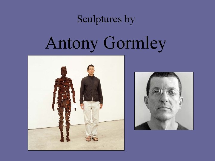 Sculptures by Antony Gormley 