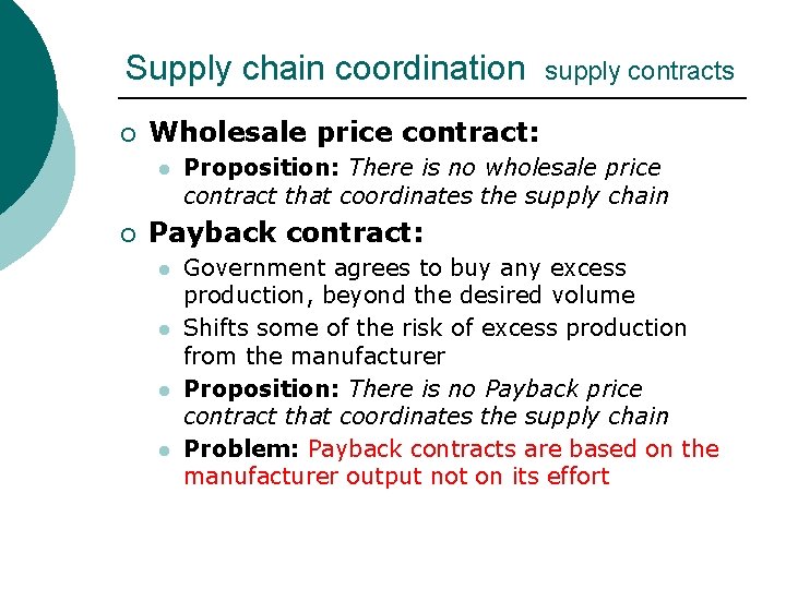 Supply chain coordination ¡ Wholesale price contract: l ¡ supply contracts Proposition: There is