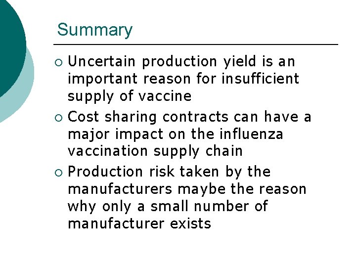 Summary Uncertain production yield is an important reason for insufficient supply of vaccine ¡