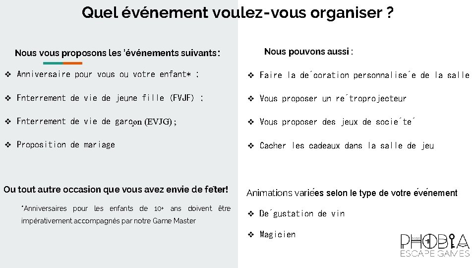 Quel événement voulez-vous organiser ? Nous vous proposons les ’événements suivants : Nous pouvons