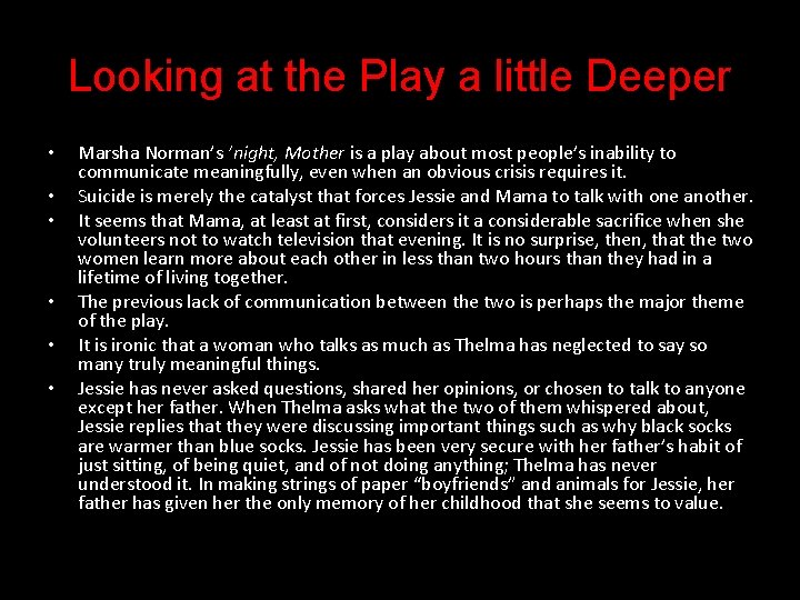 Looking at the Play a little Deeper • • • Marsha Norman’s ’night, Mother