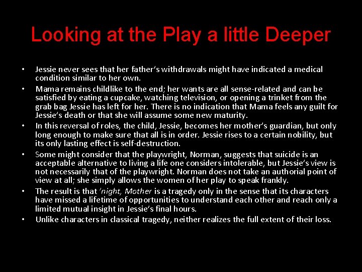 Looking at the Play a little Deeper • • • Jessie never sees that