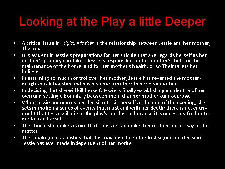 Looking at the Play a little Deeper • • A critical issue in 'night,