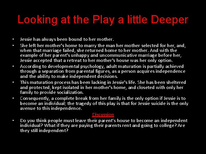 Looking at the Play a little Deeper • • • Jessie has always been