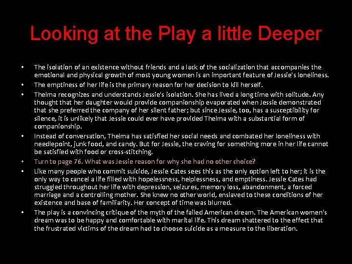 Looking at the Play a little Deeper • • The isolation of an existence
