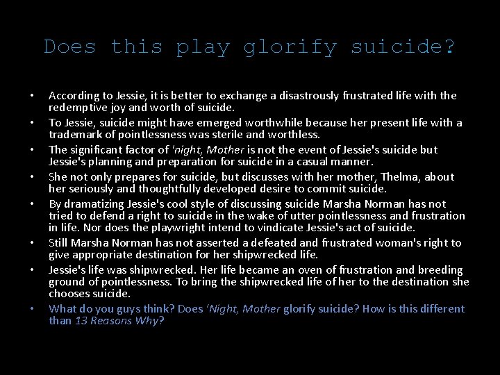 Does this play glorify suicide? • • According to Jessie, it is better to