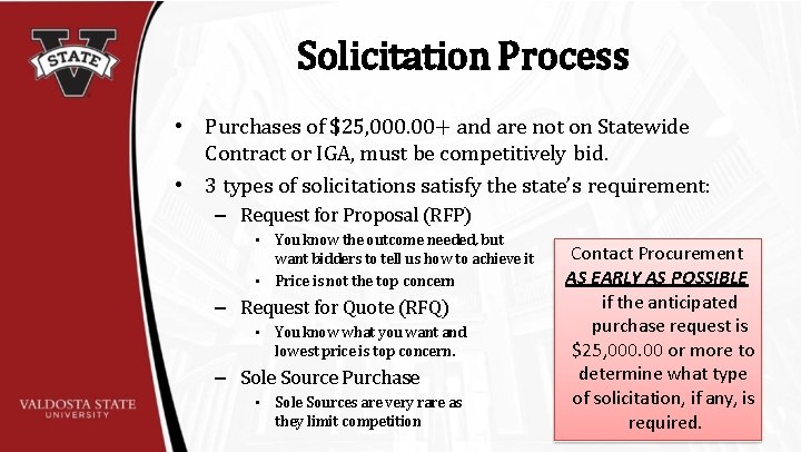 Solicitation Process • Purchases of $25, 000. 00+ and are not on Statewide Contract
