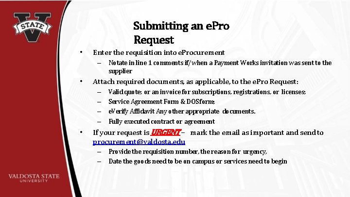 Submitting an e. Pro Request • Enter the requisition into e. Procurement – Notate