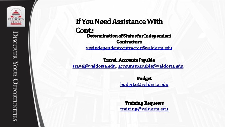 If You Need Assistance With Cont. : Determination of Status for Independent Contractors vsuindependentcontractor@valdosta.