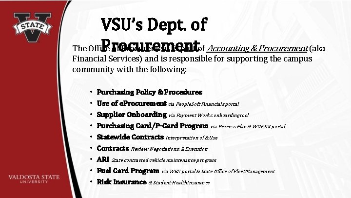 VSU’s Dept. of Procurement The Office of Procurement is part of Accounting & Procurement