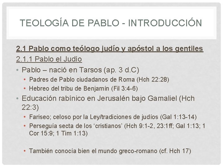 TEOLOGÍA DE PABLO - INTRODUCCIÓN 2. 1 Pablo como teólogo judío y apóstol a