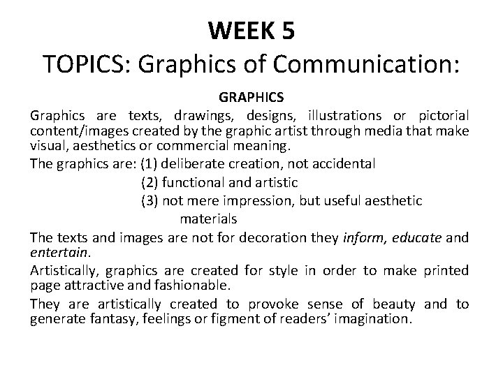 WEEK 5 TOPICS Graphics of Communication GRAPHICS Graphics