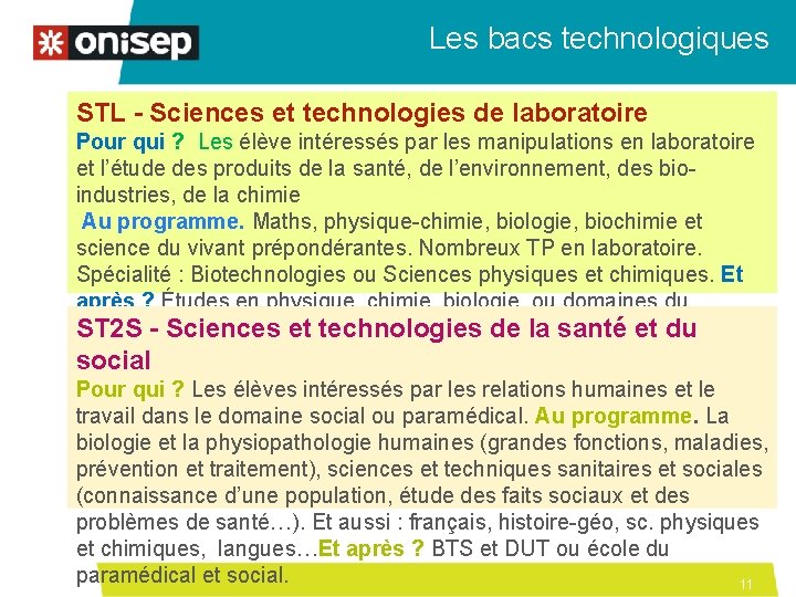 Les bacs technologiques STL - Sciences et technologies de laboratoire Pour qui ? Les Les bacs technologiques STL - Sciences et technologies de laboratoire Pour qui ? Les