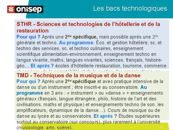 Les bacs technologiques STHR - Sciences et technologies de l’hôtellerie et de la restauration Les bacs technologiques STHR - Sciences et technologies de l’hôtellerie et de la restauration